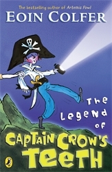 Book cover of The Legend of Captain Crow's Teeth by Eoin Colfer