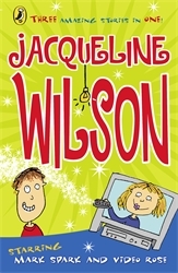 Book cover of Video Rose and Mark Spark by Jacqueline Wilson