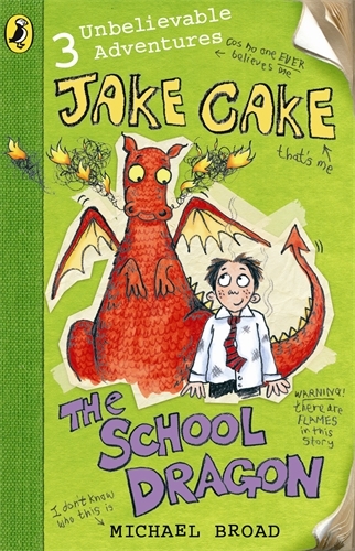 Book cover of Jake Cake: The School Dragon by Michael Broad