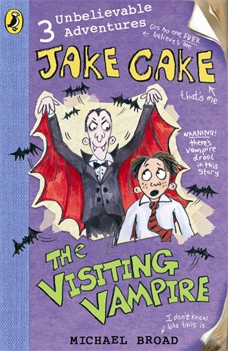 Book cover of Jake Cake: The Visiting Vampire by Michael Broad