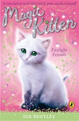 Book cover of Magic Kitten: Firelight Friends by Sue Bentley