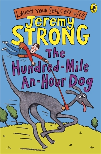 Book cover of The Hundred-Mile-an-Hour Dog by Jeremy Strong