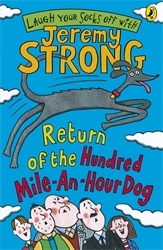 Book cover of Return of the Hundred-Mile-an-Hour Dog by Jeremy Strong