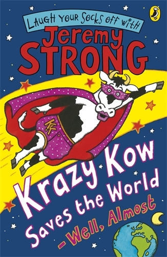 Book cover of Krazy Kow Saves the World - Well, Almost by Jeremy Strong