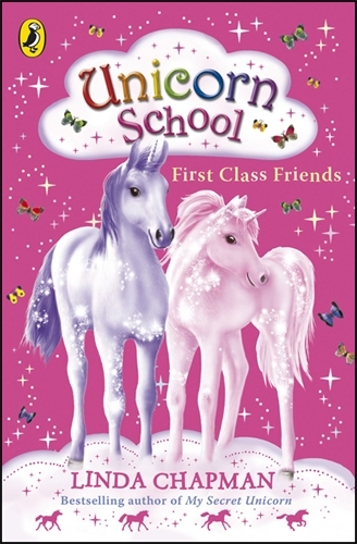 Book cover of #1 - Unicorn School: First Class Friends by Linda Chapman