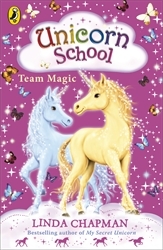 Book cover of Unicorn School: Team Magic by Linda Chapman