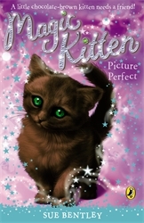 Book cover of Magic Kitten: Picture Perfect by Sue Bentley