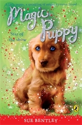 Book cover of Magic Puppy: Star of the Show by Sue Bentley