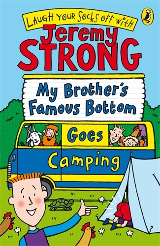 Book cover of My Brother's Famous Bottom Goes Camping by Jeremy Strong