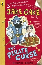 Book cover of Jake Cake: The Pirate Curse by Michael Broad