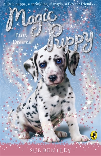 Book cover of #5 - Magic Puppy: Party Dreams by Sue Bentley