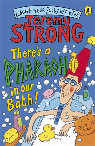 Book cover of There's A Pharaoh In Our Bath! by Jeremy Strong