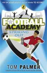 Book cover of Football Academy: Striking Out by Tom Palmer