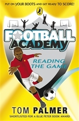 Book cover of Football Academy: Reading the Game by Tom Palmer