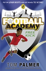 Book cover of Football Academy: Free Kick by Tom Palmer