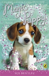 Book cover of Magic Puppy: The Perfect Secret by Sue Bentley