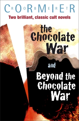Book cover of The Chocolate War & Beyond the Chocolate War Bind-up by Robert Cormier