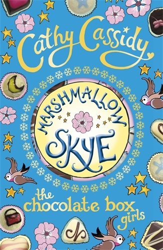 Book cover of Chocolate Box Girls: Marshmallow Skye by Cathy Cassidy