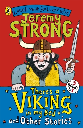 Book cover of There's a Viking in My Bed and Other Stories by Jeremy Strong