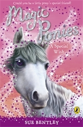 Book cover of Magic Ponies: A Special Wish by Sue Bentley