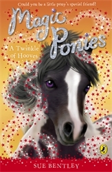 Book cover of Magic Ponies: A Twinkle of Hooves by Sue Bentley
