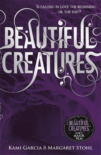 Book cover of Beautiful Creatures (Book 1) by Kami Garcia, Margaret Stohl