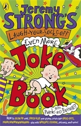 Book cover of Jeremy Strong's Laugh-Your-Socks-Off-Even-More Joke Book by Jeremy Strong