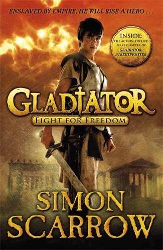 Book cover of Gladiator: Fight for Freedom by Simon Scarrow