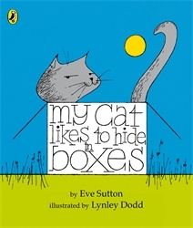 Book cover of My Cat Likes to hide in Boxes by Eve Sutton