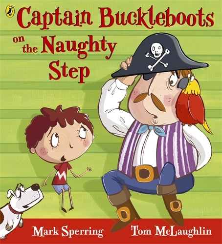 Book cover of Captain Buckleboots on the Naughty Step by Mark Sperring