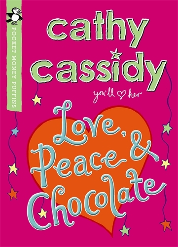 Book cover of Love, Peace and Chocolate (Pocket Money Puffin) by Cathy Cassidy