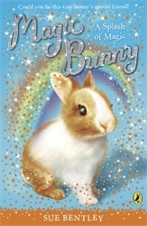 Book cover of Magic Bunny: A Splash of Magic by Sue Bentley