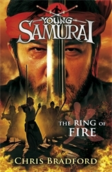Book cover of The Ring of Fire (Young Samurai, Book 6) by Chris Bradford