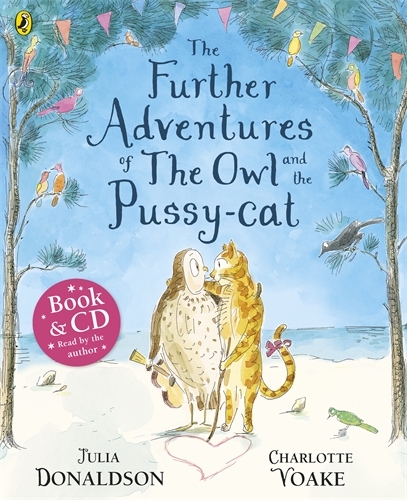 Book cover of The Further Adventures of the Owl and the Pussy-cat by Julia Donaldson