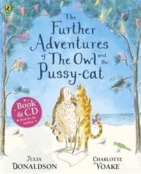 Book cover of The Further Adventures of the Owl and the Pussy-cat by Julia Donaldson