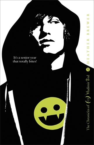 Book cover of #5 - The Chronicles of Vladimir Tod: Twelfth Grade Kills by Heather Brewer