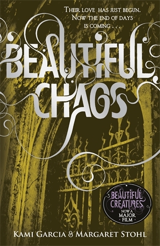 Book cover of Beautiful Chaos (Book 3) by Margaret Stohl, Kami Garcia