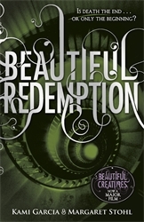 Book cover of Beautiful Redemption (Book 4) by Kami Garcia, Margaret Stohl