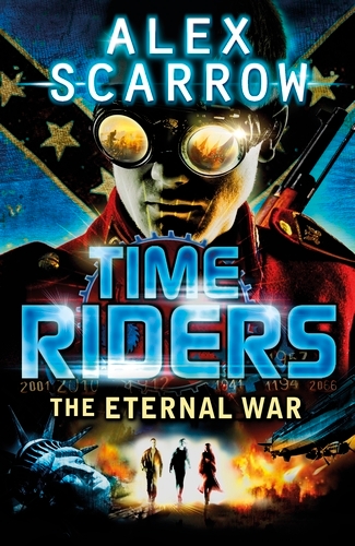 Book cover of TimeRiders: The Eternal War (Book 4) by Alex Scarrow