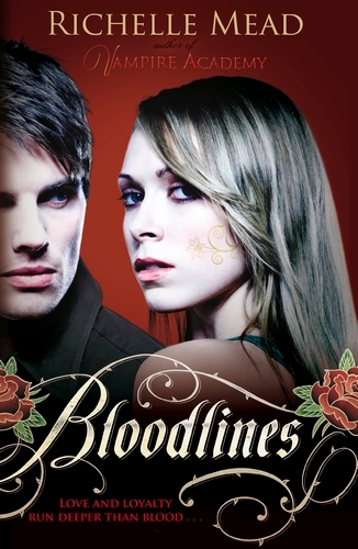 Book cover of Bloodlines (book 1) by Richelle Mead
