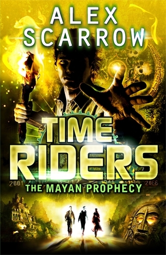 Book cover of TimeRiders: The Mayan Prophecy (Book 8) by Alex Scarrow