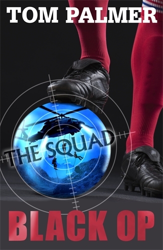 Book cover of The Squad: Black Op by Tom Palmer