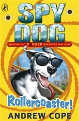 Book cover of Spy Dog: Rollercoaster! by Andrew Cope