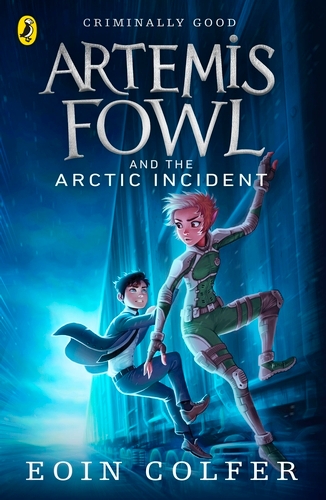 Book cover of #2 - Artemis Fowl and The Arctic Incident by Eoin Colfer