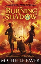 Book cover of The Burning Shadow (Gods and Warriors Book 2) by Michelle Paver