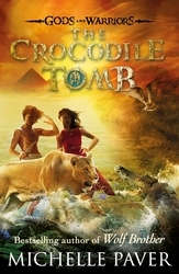Book cover of The Crocodile Tomb (Gods and Warriors Book 4) by Michelle Paver