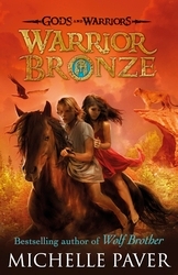 Book cover of Warrior Bronze (Gods and Warriors Book 5) by Michelle Paver