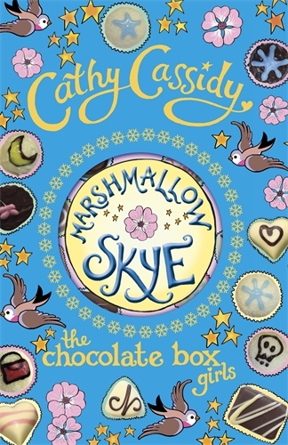Book cover of Chocolate Box Girls: Marshmallow Skye by Cathy Cassidy