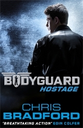 Book cover of Bodyguard: Hostage (Book 1) by Chris Bradford
