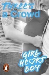 Book cover of Girl Heart Boy: Three's a Crowd (Book 3) by Ali Cronin